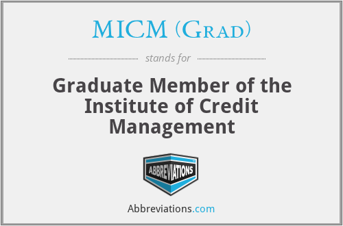 MICM (Grad) - Graduate Member of the Institute of Credit Management